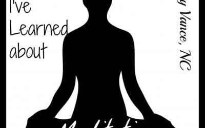 What I’ve Learned about Meditation