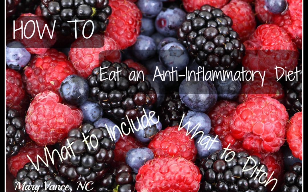 How to Eat an Anti-Inflammatory Diet