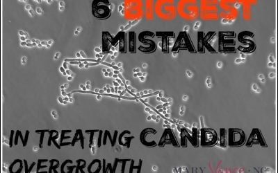 The 6 Biggest Mistakes in Treating Candida