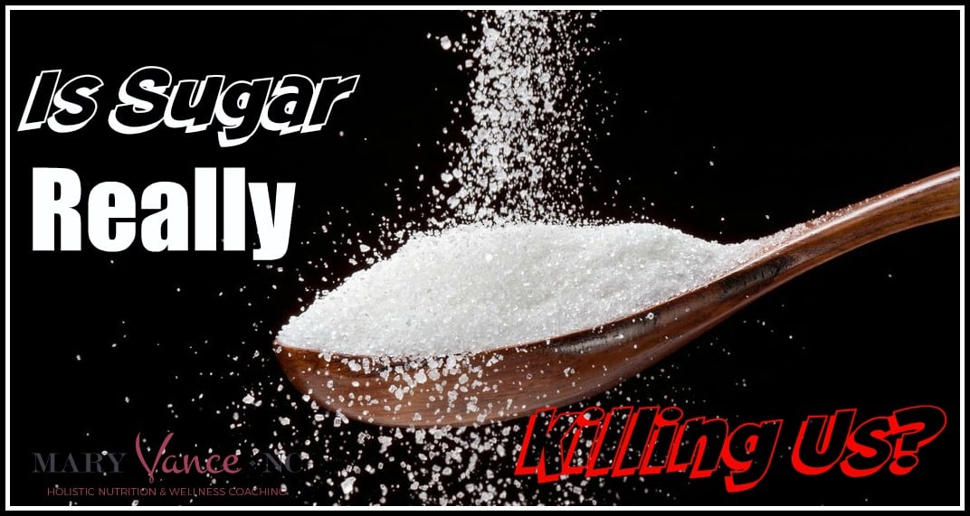Is Sugar Killing Us? My Answer May Surprise You