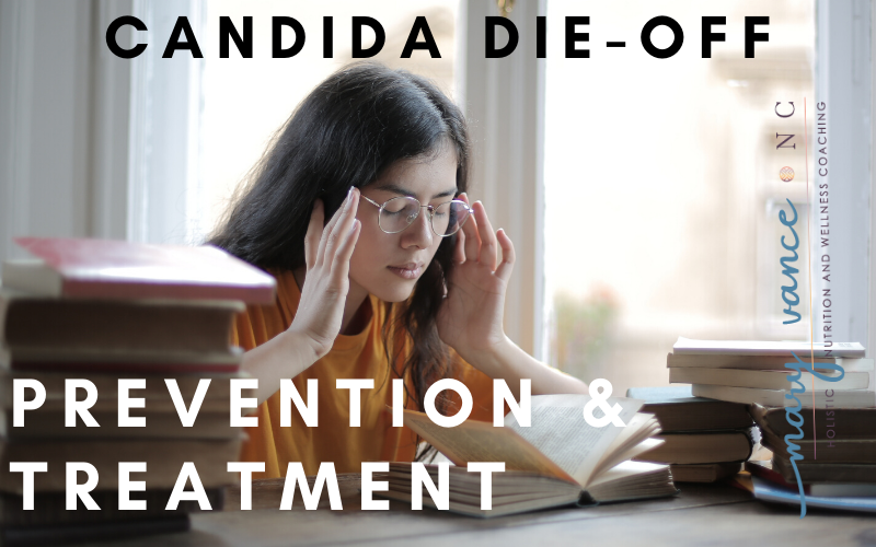 Candida Die-Off: Symptoms, Treatment, and Prevention